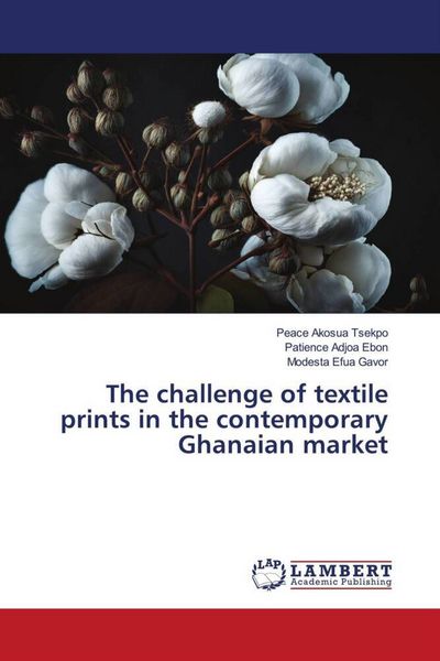 Produktbild: The challenge of textile prints in the contemporary Ghanaian market