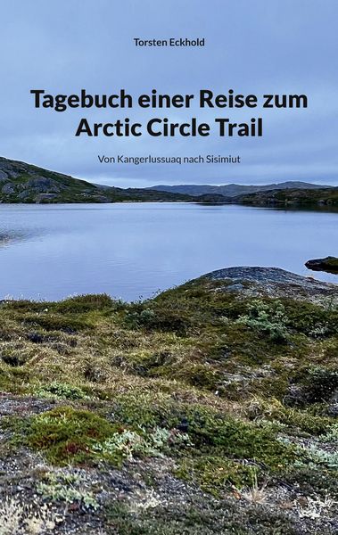 Produktbild: Tagebuch einer Reise zum Arctic Circle Trail