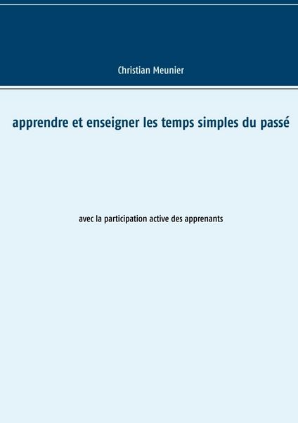 Produktbild: Apprendre et enseigner les temps simples du pass&eacute;