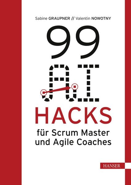 Produktbild: 99 AI Hacks f&uuml;r Scrum Master und Agile Coaches