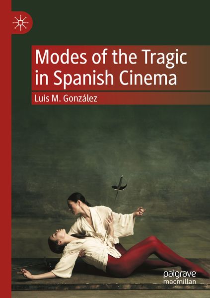 Produktbild: Modes of the Tragic in Spanish Cinema