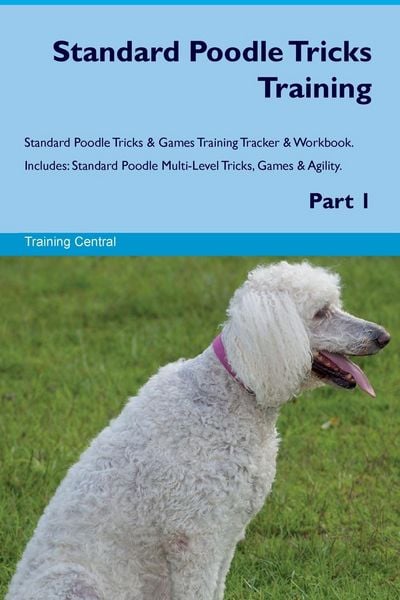 Produktbild: Standard Poodle Tricks Training Standard Poodle Tricks & Games Training Tracker & Workbook. Includes