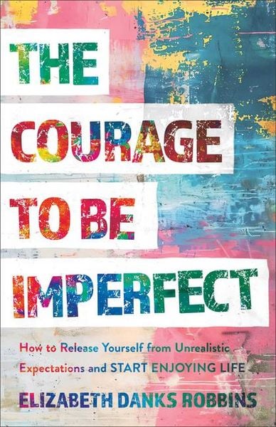 Produktbild: The Courage to Be Imperfect