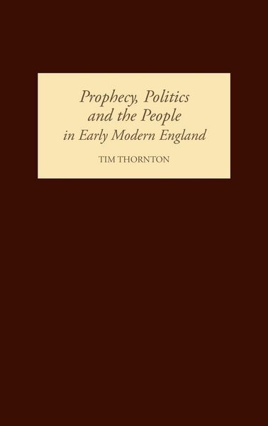 Produktbild: Prophecy, Politics and the People in Early Modern England