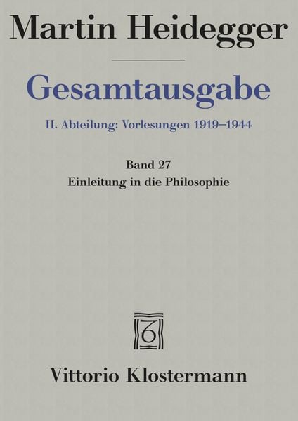 Einleitung in die Philosophie (Wintersemester 1927/28), Taschenbuch von Martin Heidegger, Klostermann, Vittorio, 978-3-465-03143-7