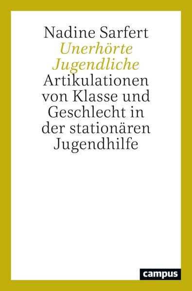 Unerhörte Jugendliche, Taschenbuch von Nadine Sarfert, Campus, 9783593518039