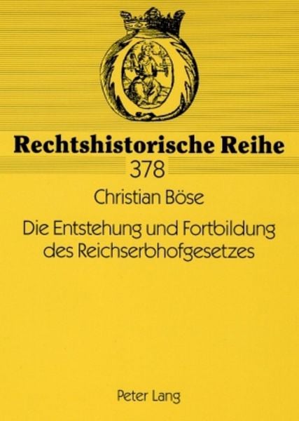 Produktbild: Die Entstehung und Fortbildung des Reichserbhofgesetzes
