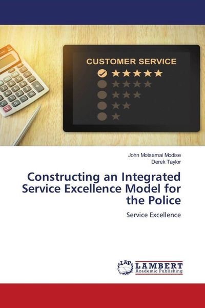 Produktbild: Constructing an Integrated Service Excellence Model for the Police