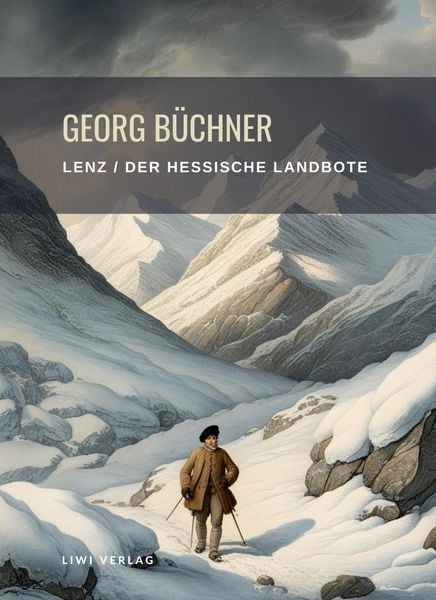 Produktbild: Georg B&uuml;chner: Lenz / Der hessische Landbote. Vollst&auml;ndige Neuausgabe