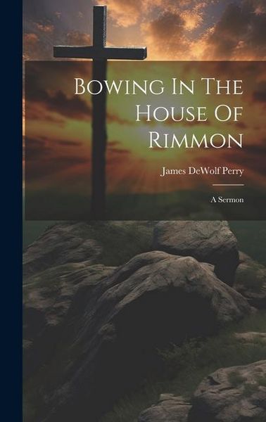 Produktbild: Bowing In The House Of Rimmon: A Sermon