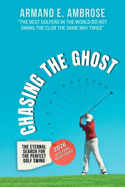 Produktbild: Chasing The Ghost: The Eternal Search For The Perfect Golf Swing