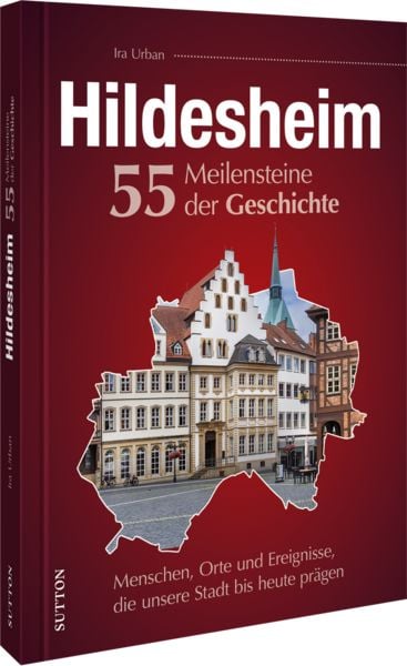 Produktbild: Hildesheim. 55 Meilensteine der Geschichte