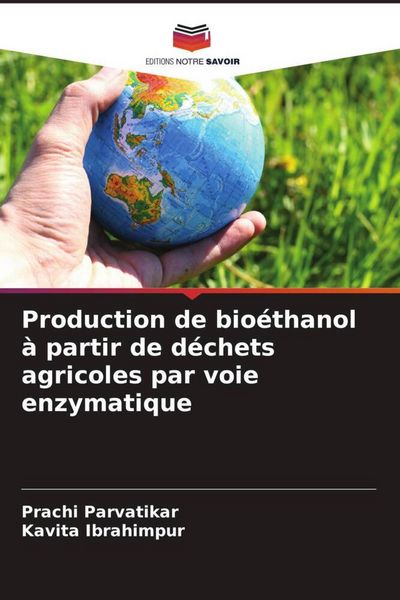 Produktbild: Production de bio&eacute;thanol &agrave; partir de d&eacute;chets agricoles par voie enzymatique