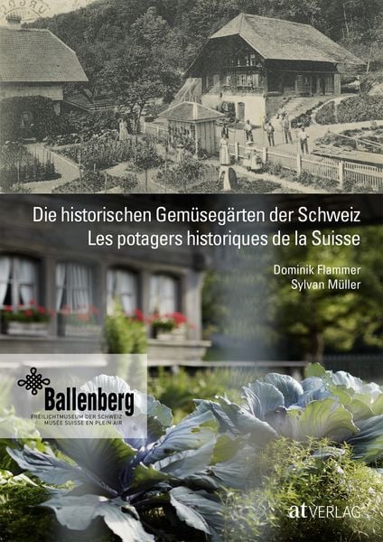 Produktbild: Die historischen Gem&uuml;seg&auml;rten der Schweiz