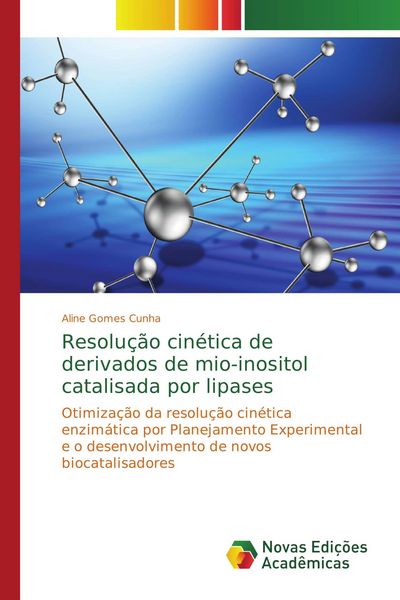 Produktbild: Resolu&ccedil;&atilde;o cin&eacute;tica de derivados de mio-inositol catalisada por lipases