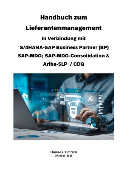 Produktbild: Handbuch zum Lieferantenmanagement In Verbindung mit S/4HANA-SAP Business Partner (BP) SAP-MDG; SAP-MDG-Consolidation &amp; Ariba-SLP / CDQ