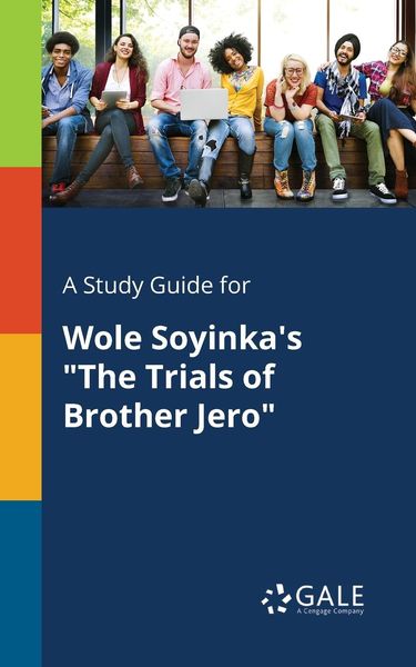 A Study Guide for Wole Soyinka's 'The Trials of Brother Jero'