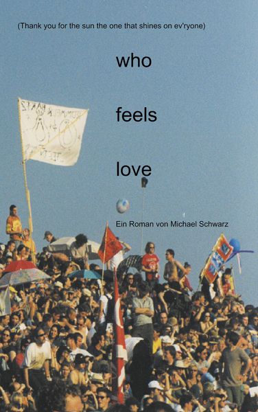 Who feels love, Taschenbuch von Michael Schwarz, BoD – Books on Demand, 9783831141470