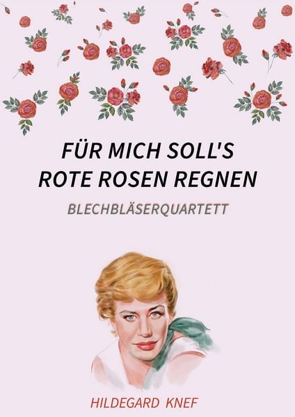 Produktbild: F&uuml;r mich soll's rote Rosen regnen