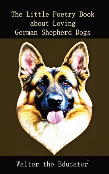Produktbild: The Little Poetry Book about Loving German Shepherd Dogs