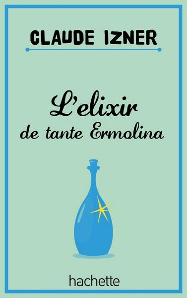 Produktbild: L'elixir de tante Ermolina