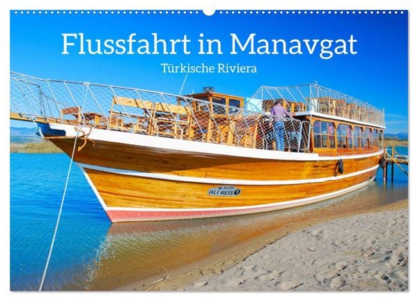 Flussfahrt in Manavgat (Wandkalender 2025 DIN A2 quer), CALVENDO Monatskalender