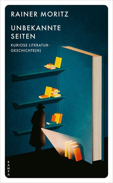 Unbekannte Seiten, Taschenbuch von Rainer Moritz, Kampa Verlag, 978-3-311-15063-3