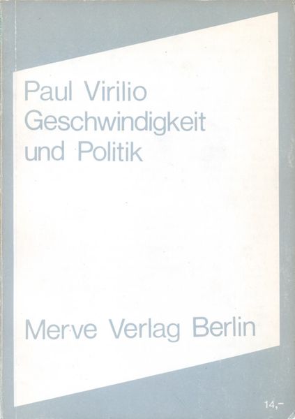 Geschwindigkeit und Politik, Taschenbuch von Paul Virilio, Merve, 978-3-88396-010-4