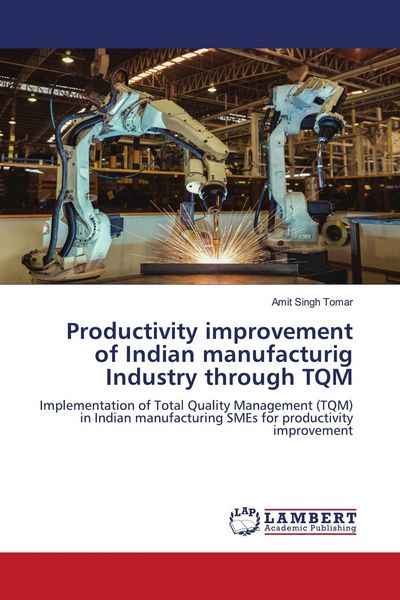 Produktbild: Productivity improvement of Indian manufacturig Industry through TQM
