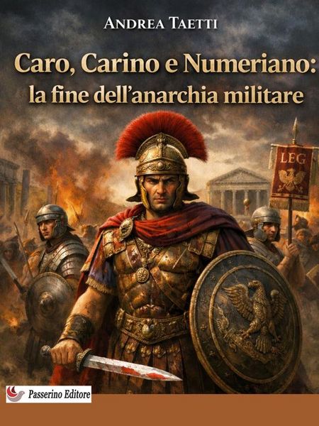 Produktbild: Caro, Carino e Numeriano: la fine dell'anarchia militare