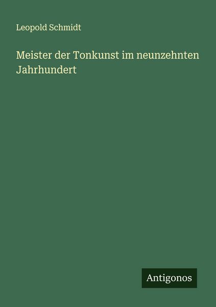 Produktbild: Meister der Tonkunst im neunzehnten Jahrhundert
