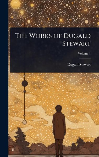 Produktbild: The Works of Dugald Stewart