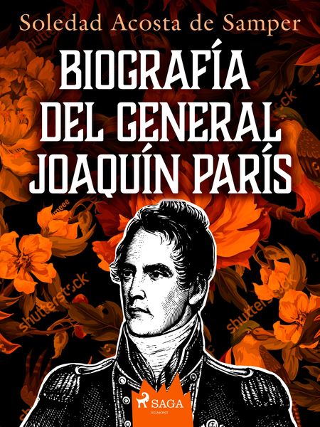 Produktbild: Biograf&iacute;a del general Joaqu&iacute;n Par&iacute;s