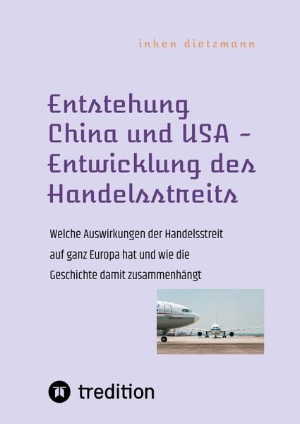 Produktbild: Entstehung China und USA - Entwicklung des Handelsstreits