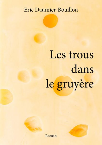 Produktbild: Les trous dans le gruy&egrave;re