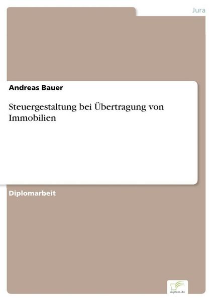 Produktbild: Steuergestaltung bei &Uuml;bertragung von Immobilien