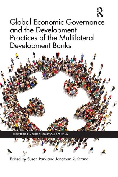 Produktbild: Global Economic Governance and the Development Practices of the Multilateral Development Banks