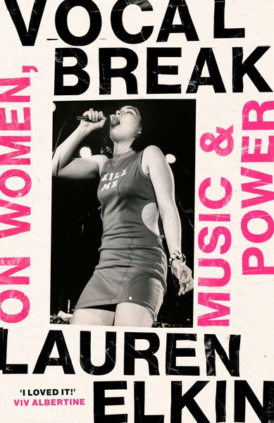 Vocal Break, Gebundene Ausgabe von Lauren Elkin, Vintage Books UK, 978-1-78474-527-1