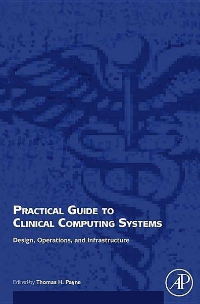 Produktbild: Practical Guide to Clinical Computing Systems