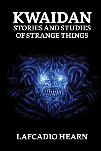 Produktbild: Kwaidan: Stories and Studies of Strange Things