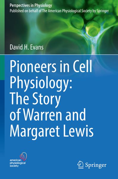 Produktbild: Pioneers in Cell Physiology: The Story of Warren and Margaret Lewis