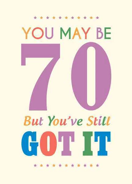 Produktbild: You May Be 70 But Youve Still
