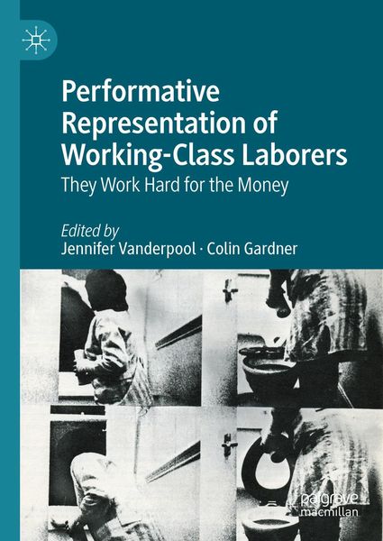 Produktbild: Performative Representation of Working-Class Laborers