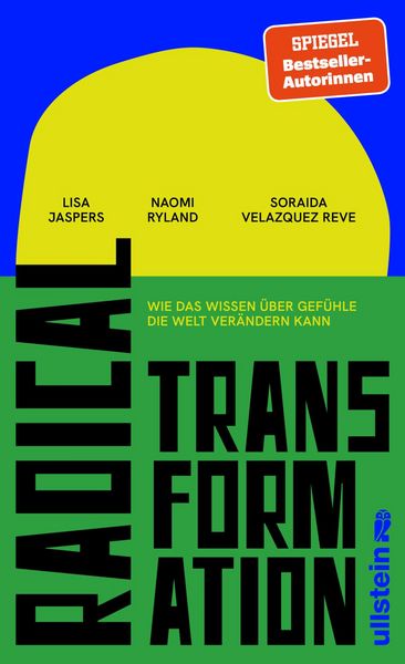 Radical Transformation, Gebundene Ausgabe von Lisa Jaspers,Naomi Ryland,Soraida Velazquez Reve, Ullstein Hardcover, 978-3-550-20408-1