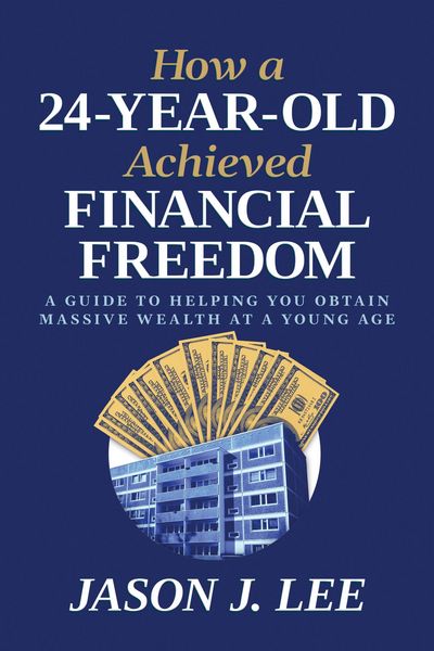 Produktbild: How a 24-Year-Old Achieved Financial Freedom: A Guide to Helping You Obtain Massive Wealth at a Young Age