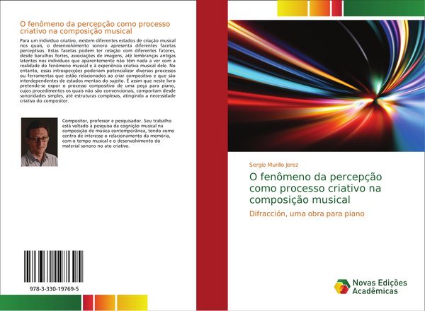 Produktbild: O fen&ocirc;meno da percep&ccedil;&atilde;o como processo criativo na composi&ccedil;&atilde;o musical