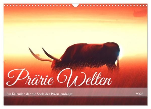 Produktbild: Pr&auml;rie Welten - Ein Kalender, der die Seele der Pr&auml;rie einf&auml;ngt. (Wandkalender 2026 DIN A3 quer), CALVENDO Monatskalender