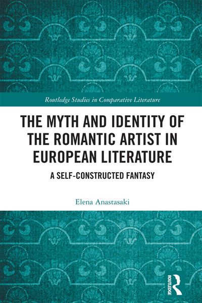 Produktbild: The Myth and Identity of the Romantic Artist in European Literature