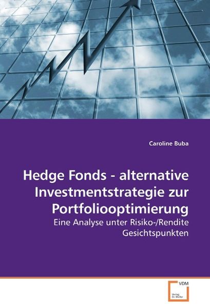 Produktbild: Buba, C: Hedge Fonds - alternative Investmentstrategie zur P