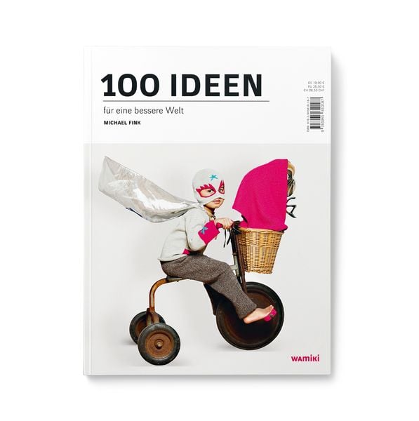 Produktbild: 100 Ideen f&uuml;r eine bessere Welt